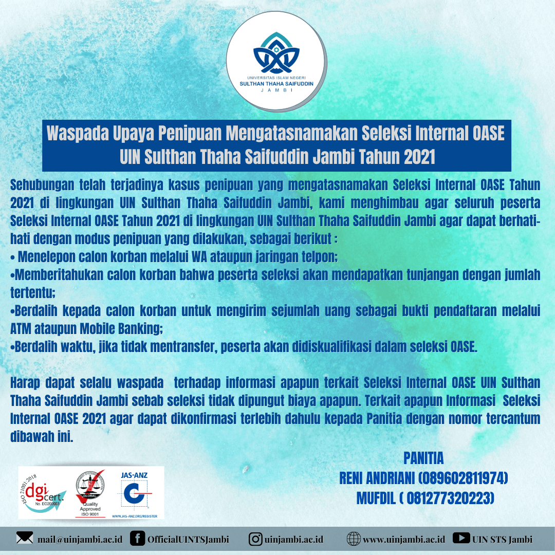 Waspada Upaya Penipuan Mengatasnamakan Seleksi Internal OASE UIN Sulthan Thaha Saifuddin Jambi Tahun 2021 Waspada Upaya Penipuan Mengatasnamakan Seleksi Internal OASE UIN Sulthan Thaha Saifuddin Jambi Tahun 2021