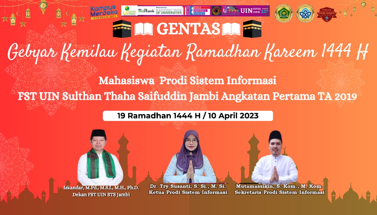 Gebyar Kemilau Ramadhan 1444 H Program Studi Sistem Informasi FST UIN STS Jambi. Gebyar Kemilau Ramadhan 1444 H Program Studi Sistem Informasi FST UIN STS Jambi.